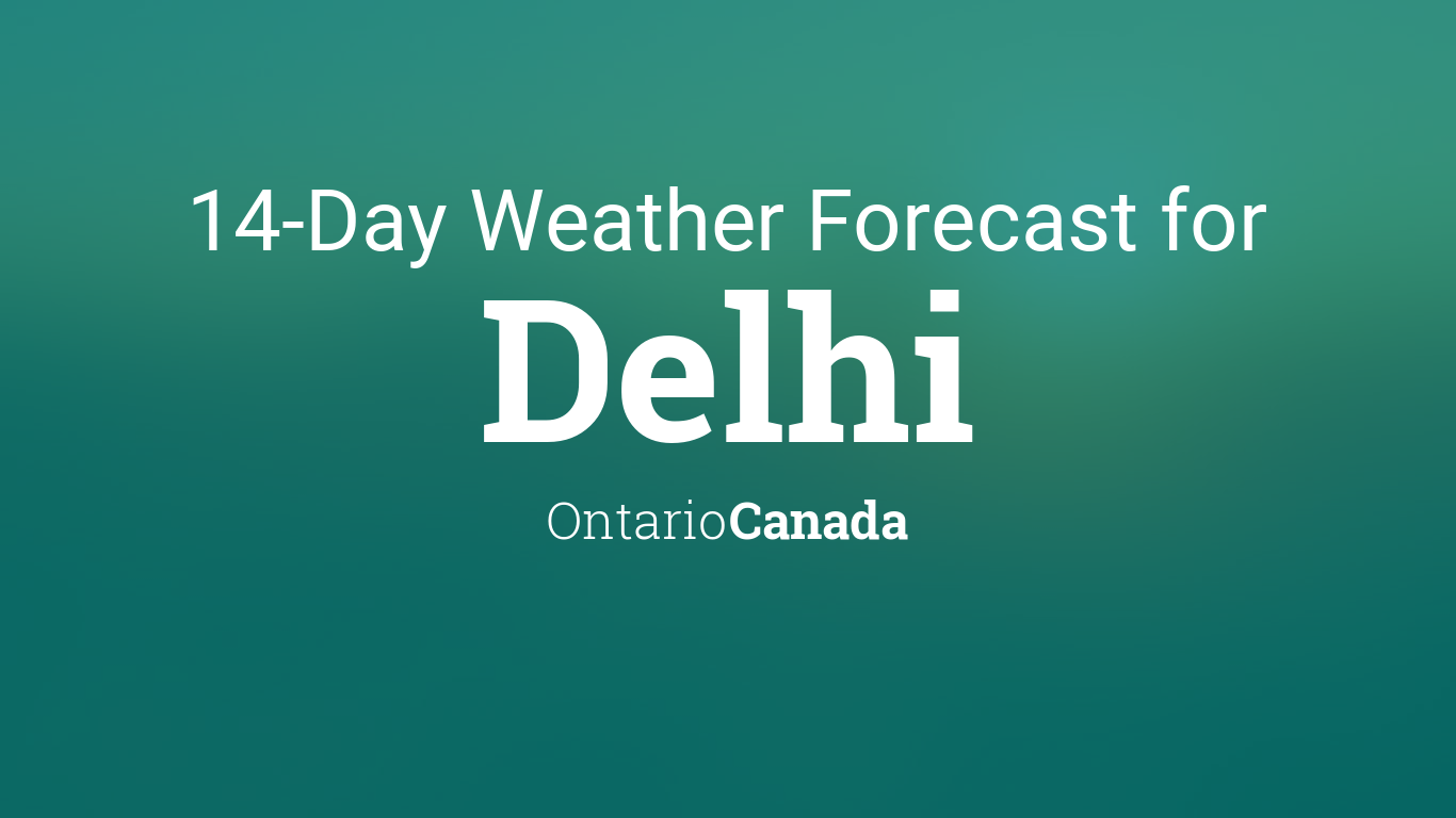 weather in delhi ontario 10 days