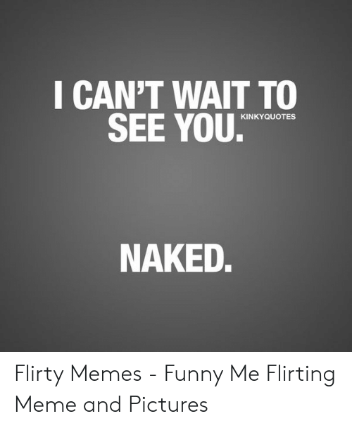 kinky flirty memes