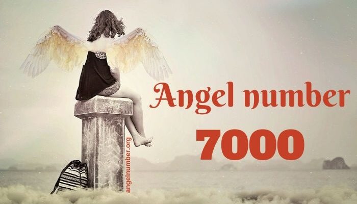 7000 angel number meaning