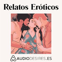 relatos eróticos hablados en español