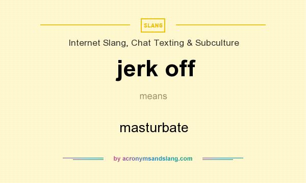 jerk it off meaning