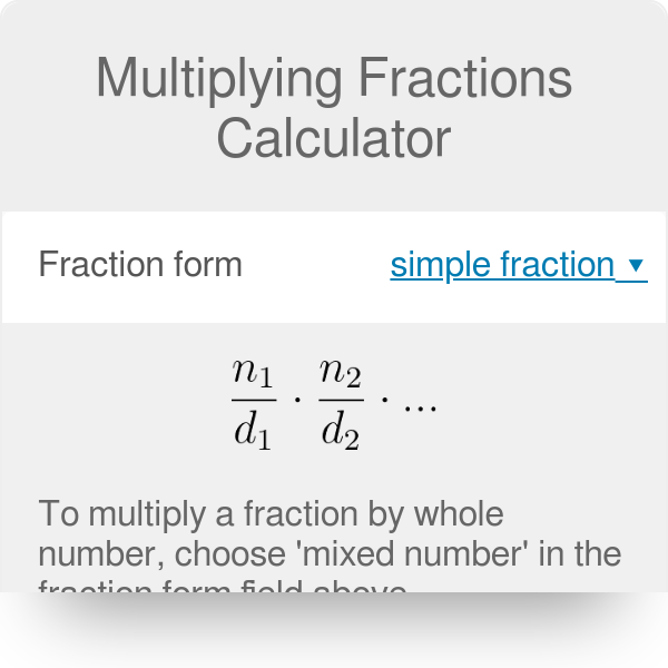 fraction and whole number multiplication calculator