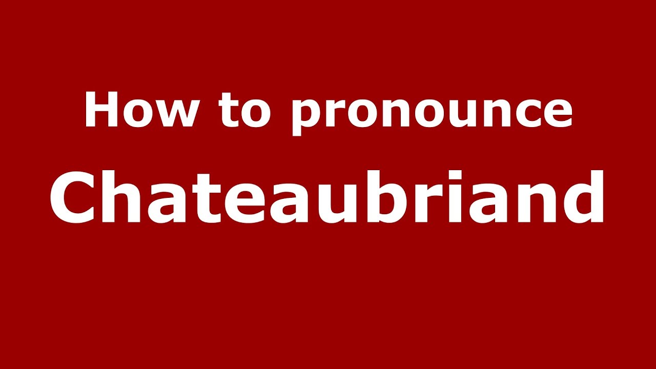 chateaubriand pronunciation