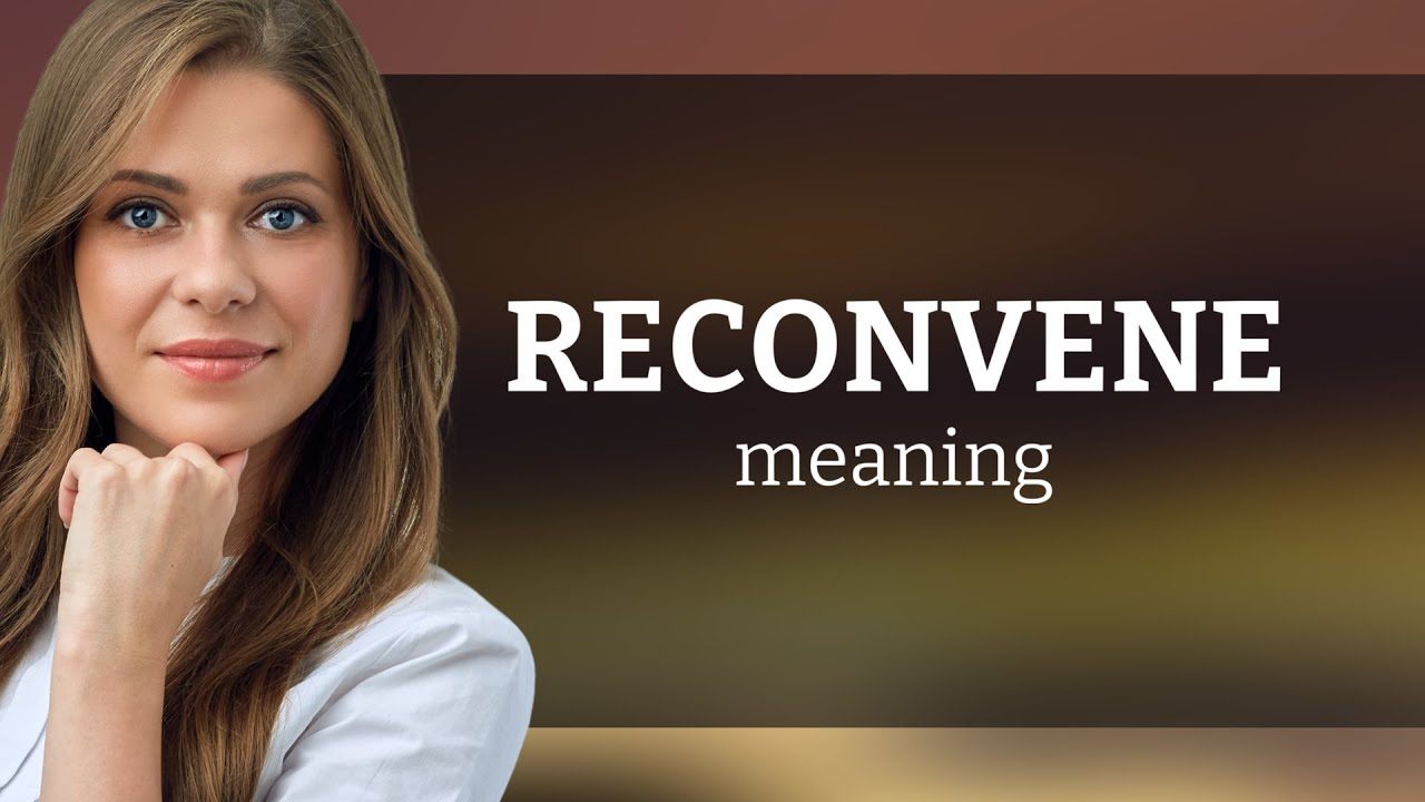 reconvene meaning