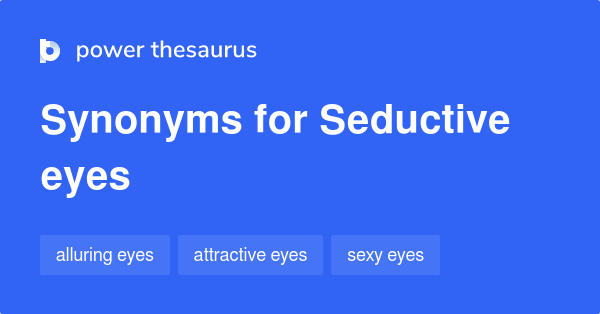 another word for seductive