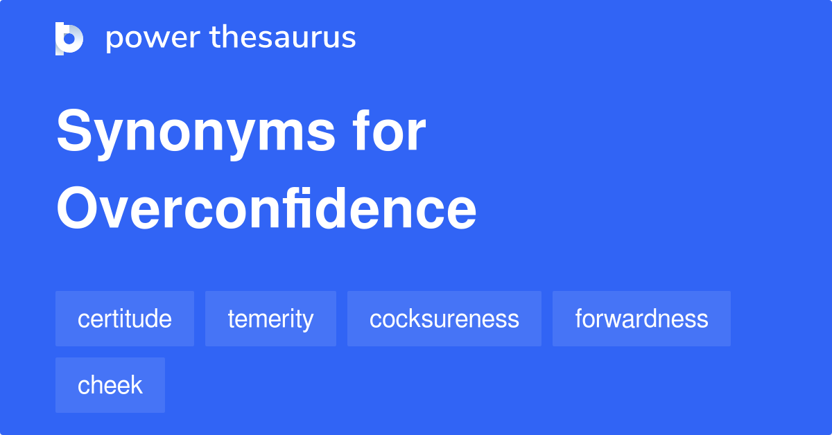 overconfidence thesaurus