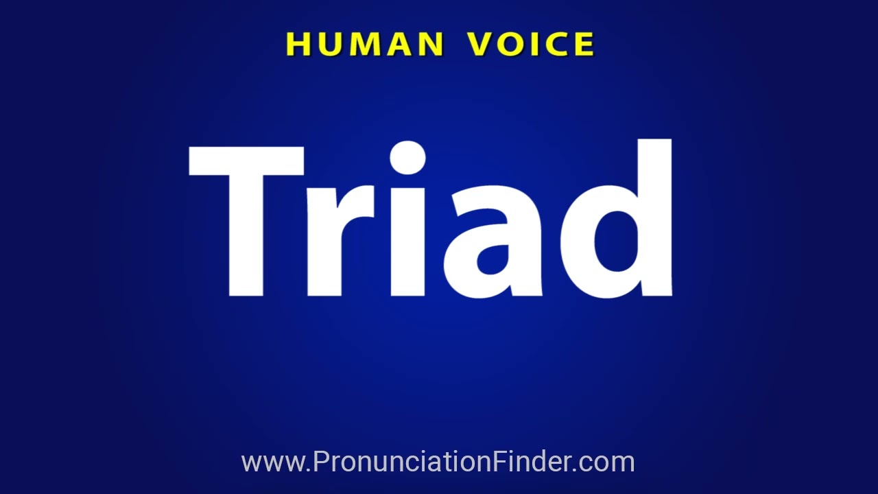 triads pronunciation