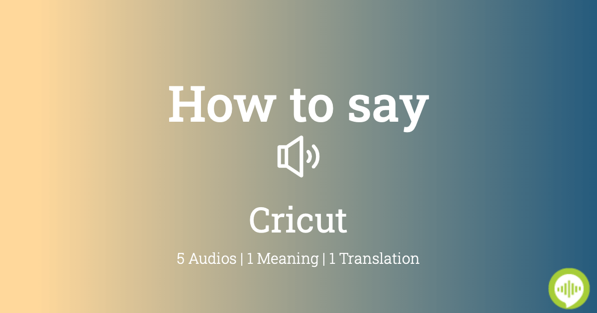 how to say cricut