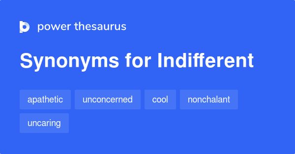 indifferent synonyme