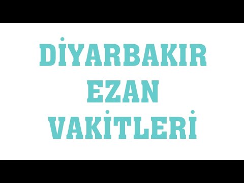 diyarbakır ezan vakitleri 2021