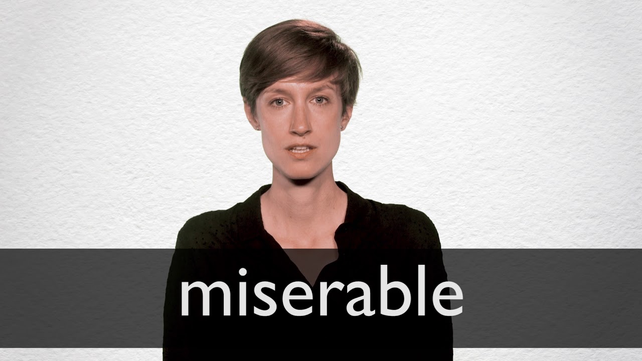 how to pronounce miserable