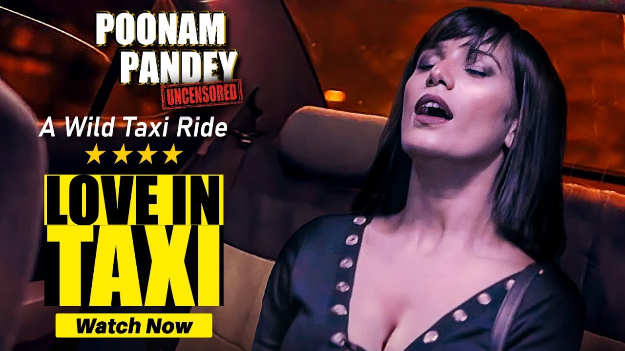 poonam pandey love in taxi