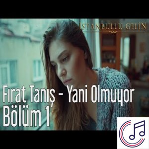 istanbullu gelin mp3 indir