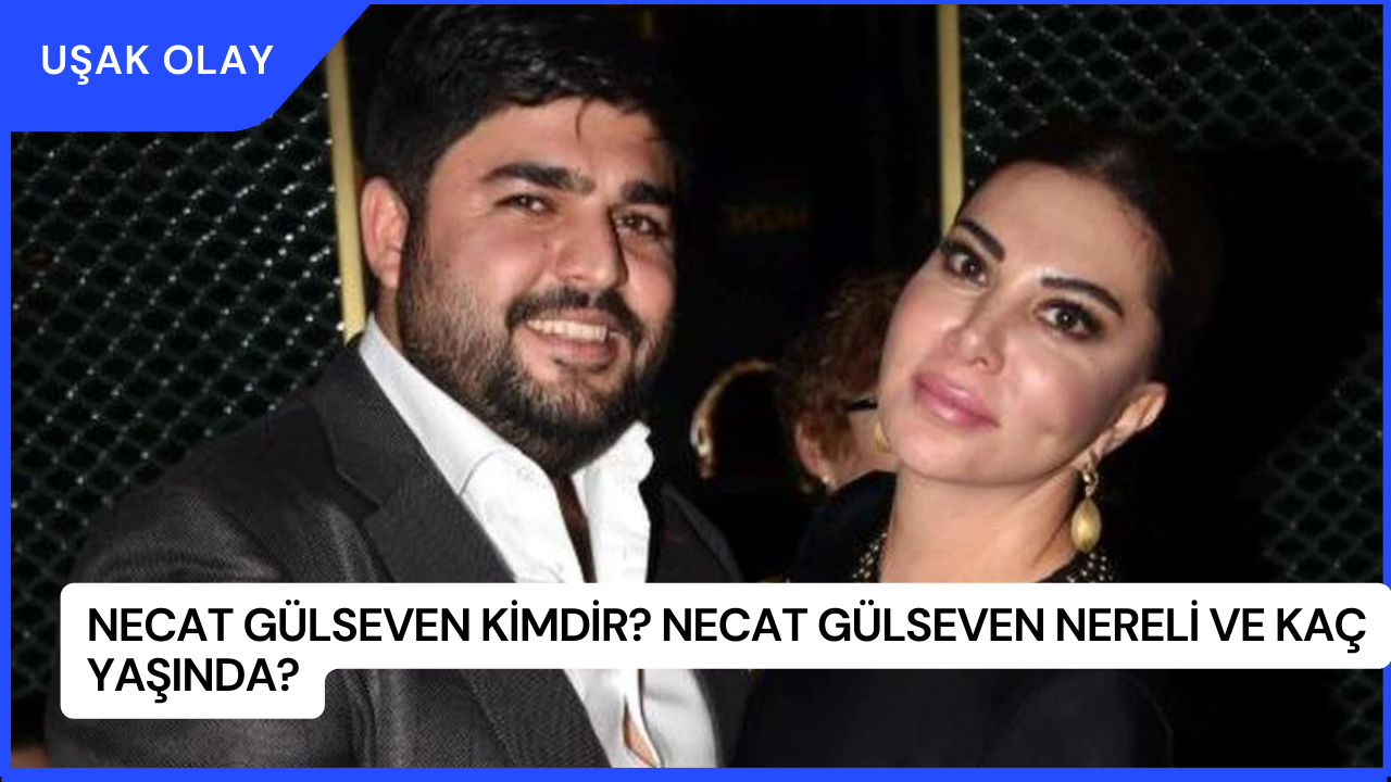 necat gülseven kaç yaşında