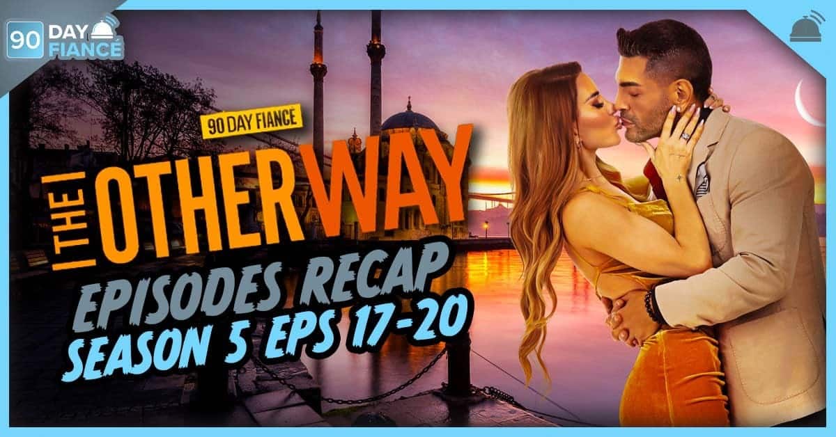 90 day fiance: the other way season 5 episode 20