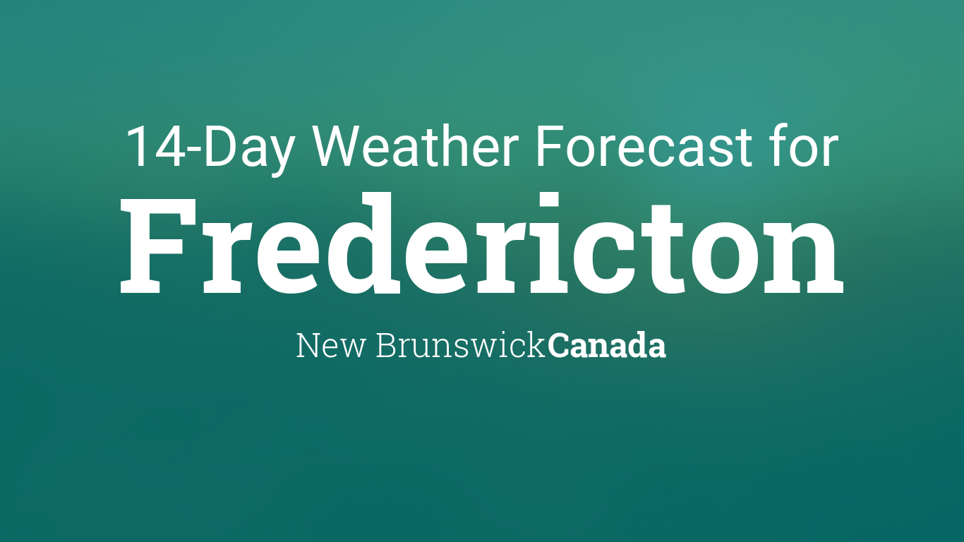 fredericton nb weather 14 day