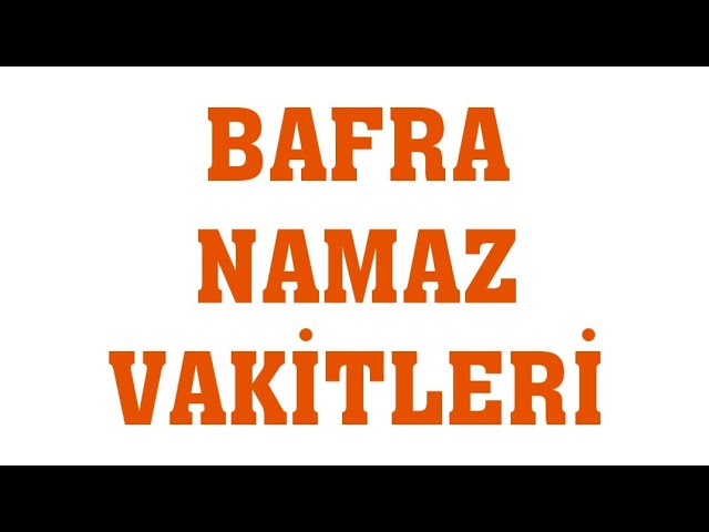 bafra ezan vakitleri