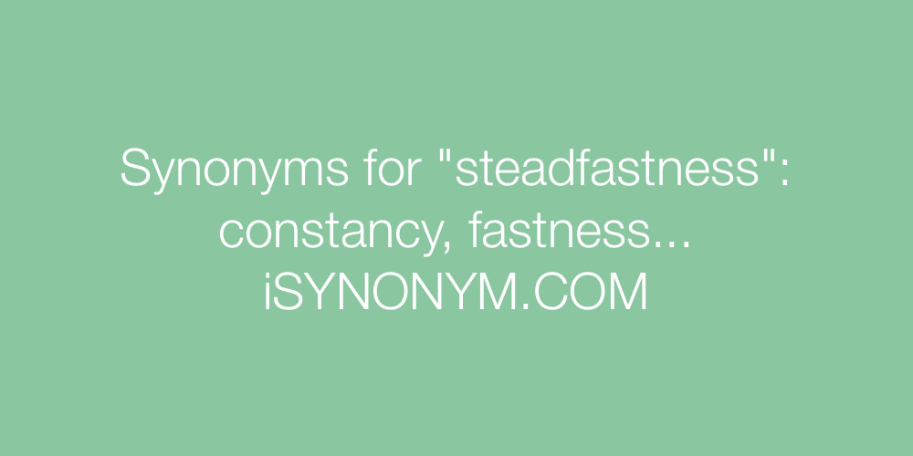 steadfastness synonym