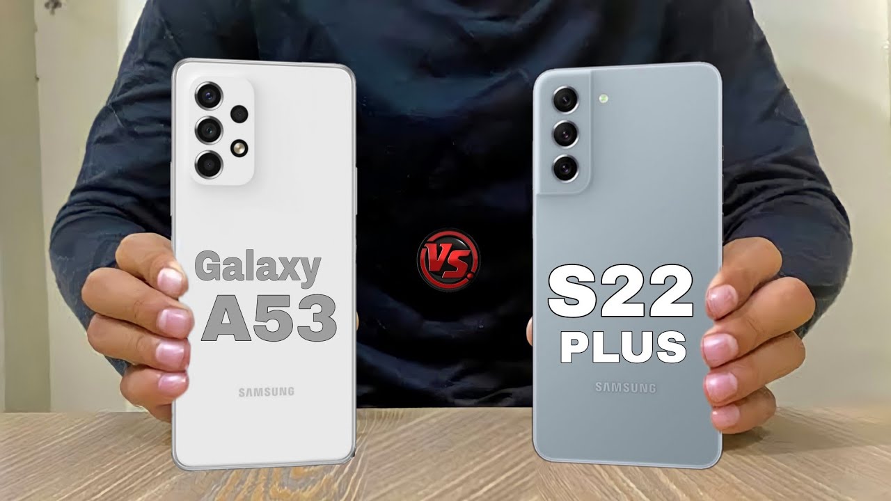 galaxy a53 vs s22