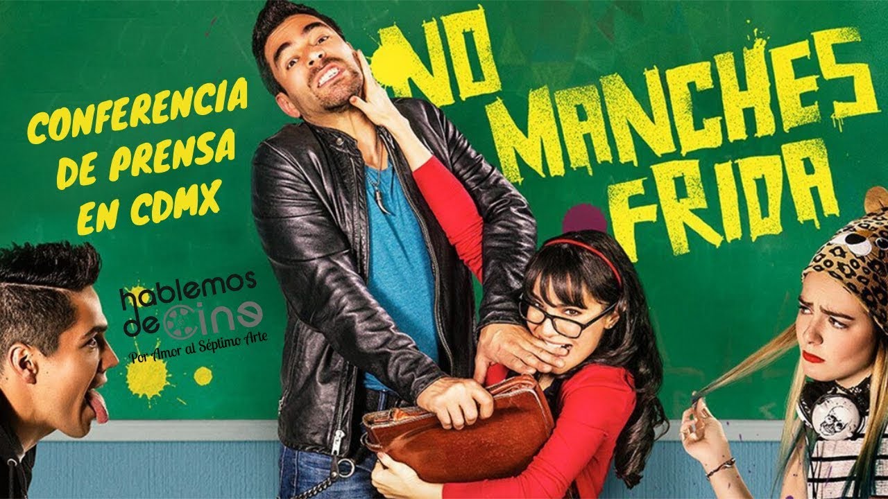 no manches frida la pelicula en español