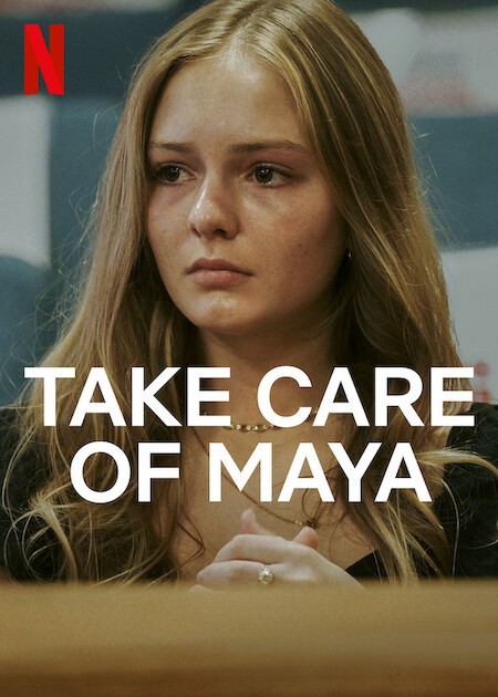 take care of maya netflix