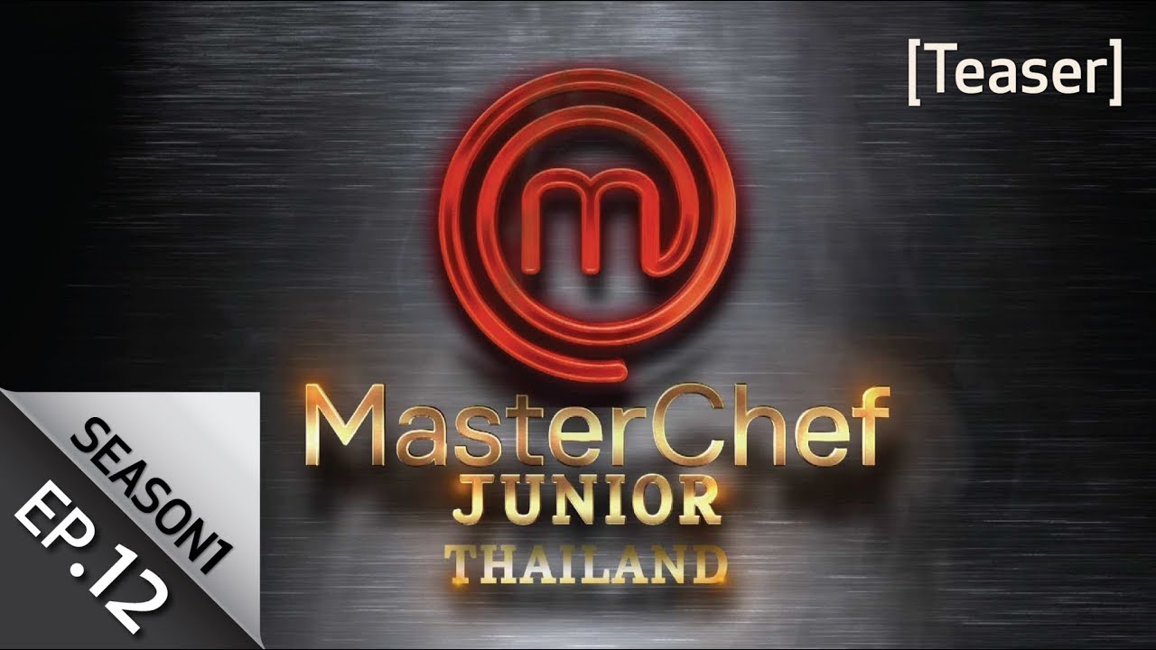 masterchef thailand season 1 ep 12