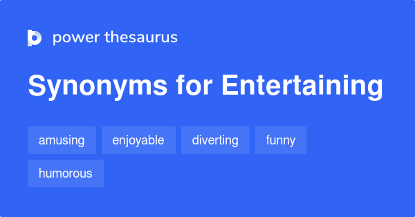 entertaining synonyms