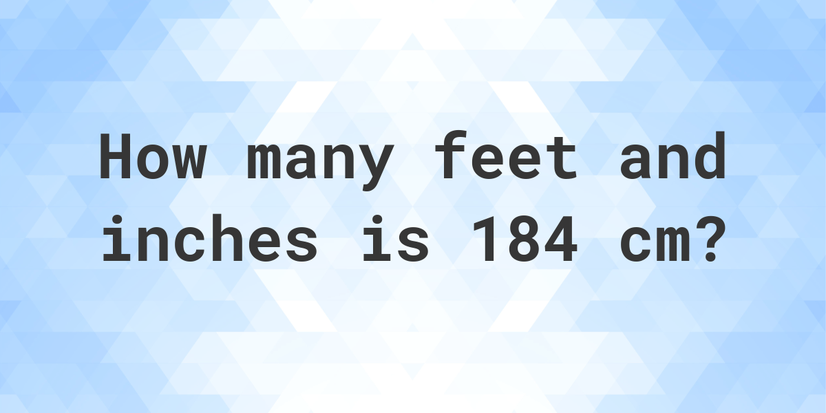 184cm to feet