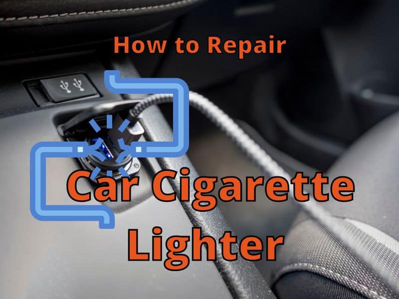 how to repair car cigarette lighter