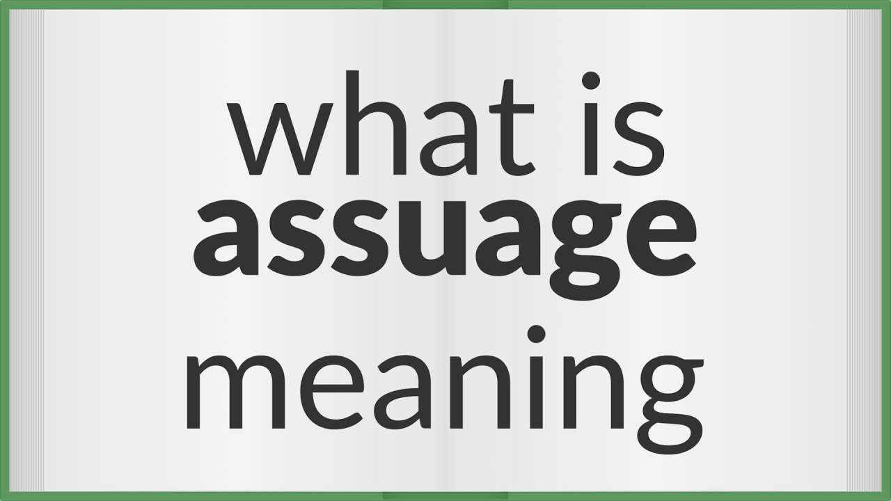 definition of assuage