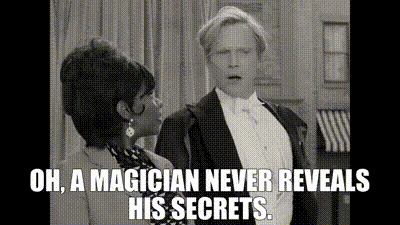 a magician never reveals his secrets meme