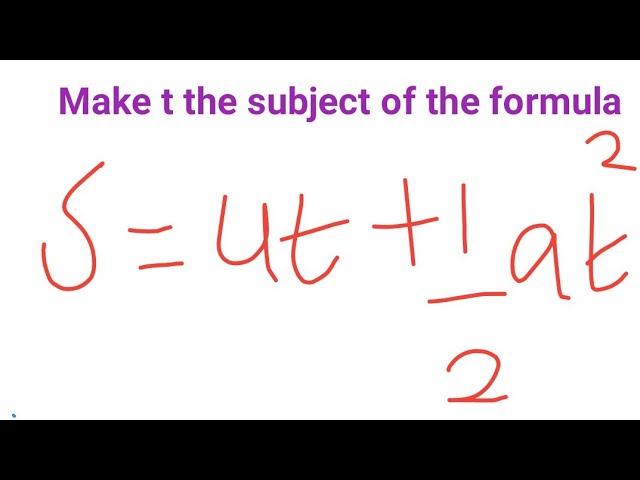 s ut 1 2at 2 solve for t