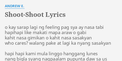 andrew e shoot shoot lyrics