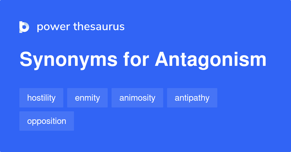 antagonism synonyms