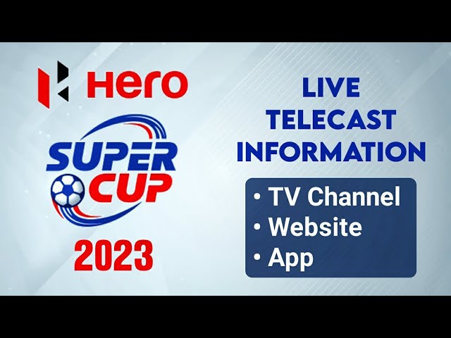 super cup 2023 live telecast in india