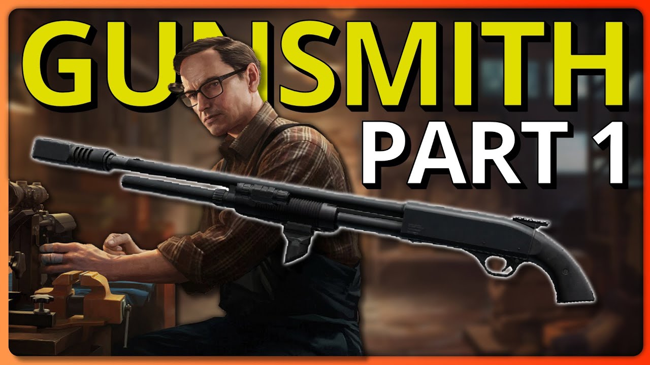 tarkov gunsmith part 1