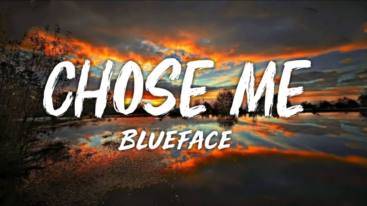 blueface chose me lyrics