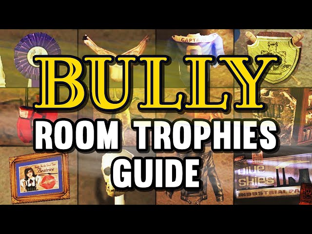 bully room trophy guide