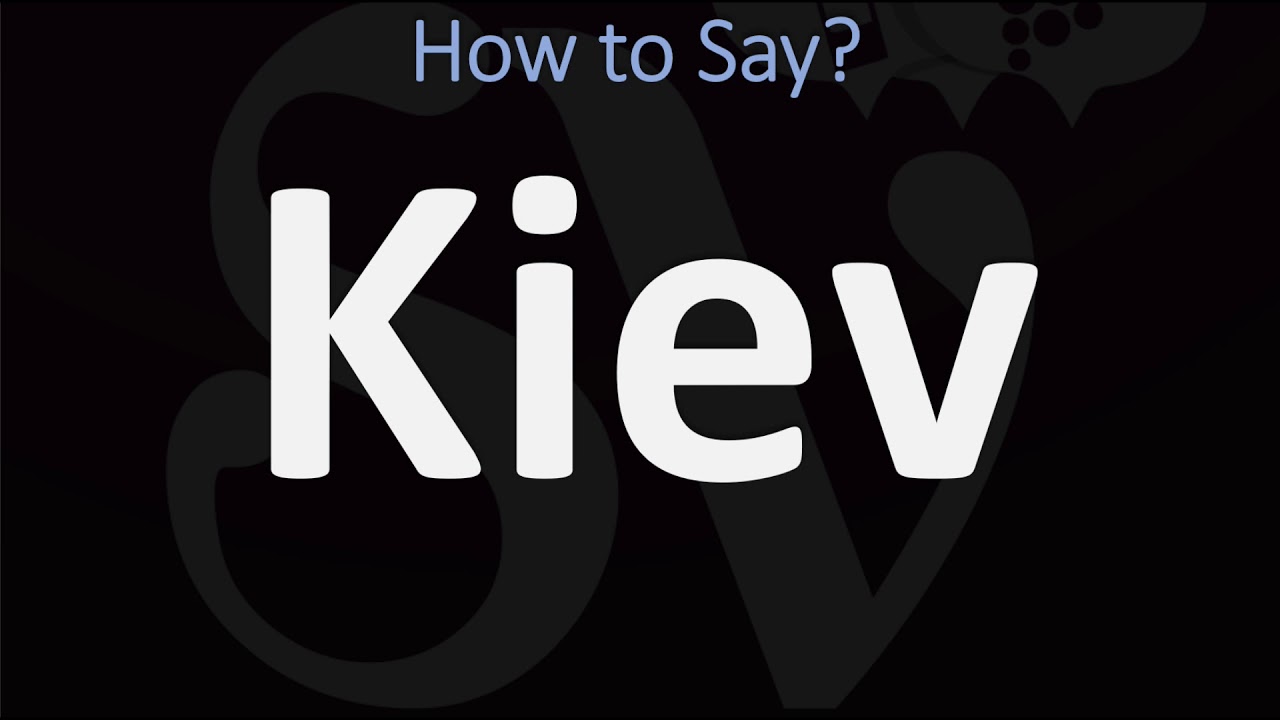 kiev ukraine pronunciation