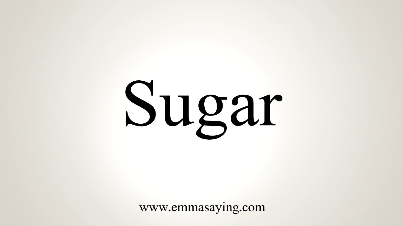 how to pronounce sugar