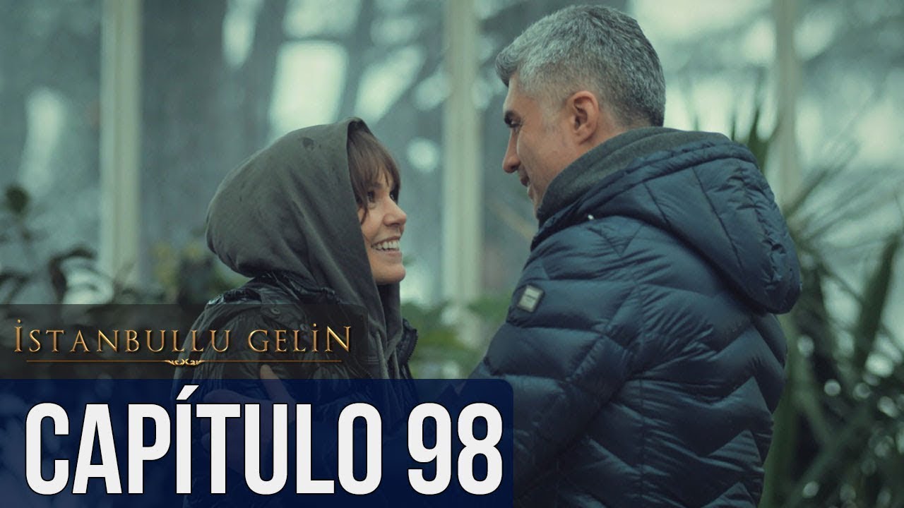 la novia de estambul capitulo 98