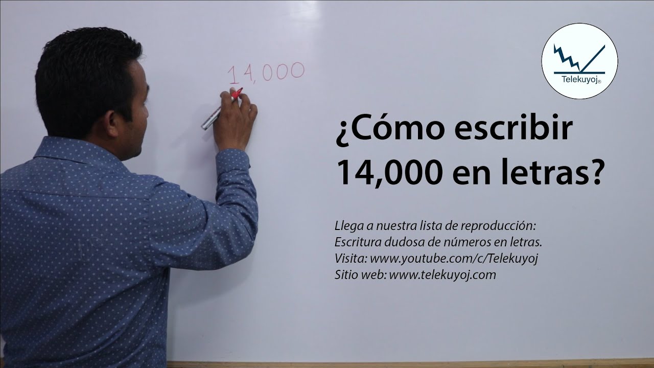 como se escribe 14000 en letras