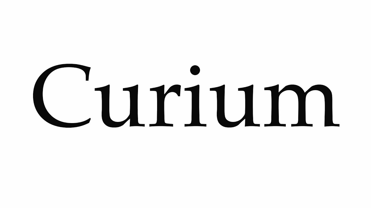 curium pronunciation