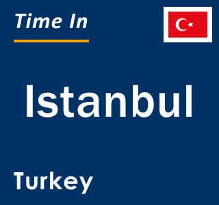 current time in turkey istanbul