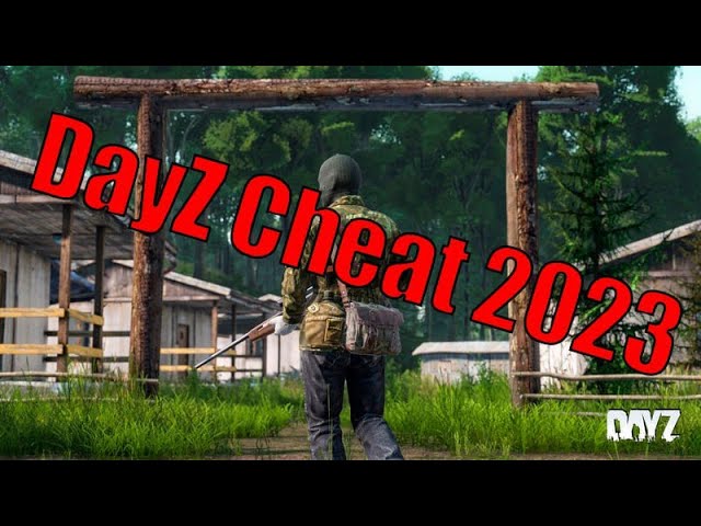 dayz cheats