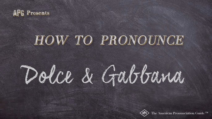 dolce and gabbana pronunciation