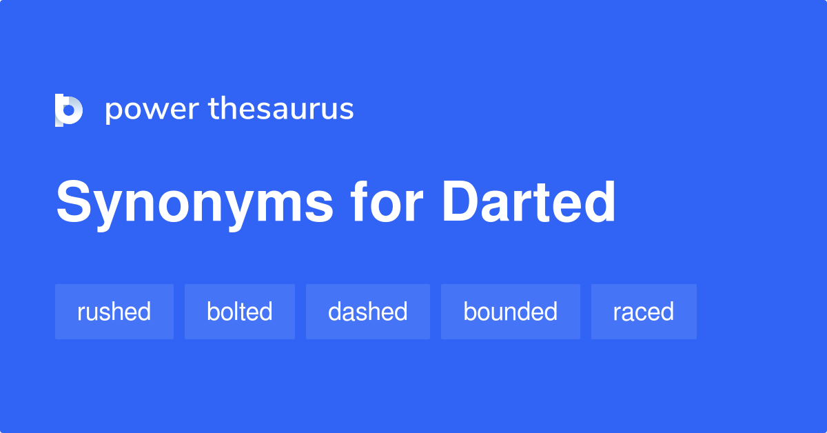 synonym for darted