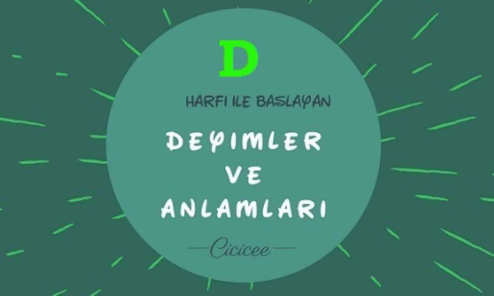 d ile deyimler