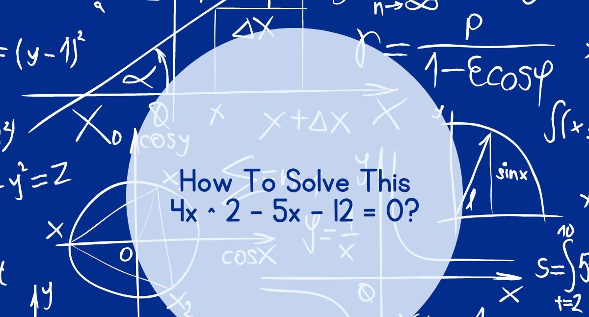 4x 2 5x 12 0 quadratic formula