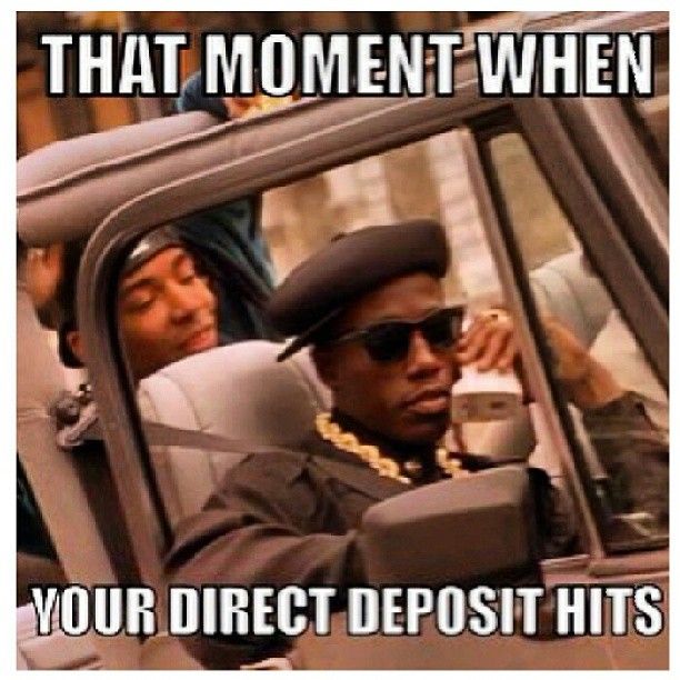 when that direct deposit hits meme